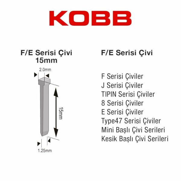 KOBB KBZ15F 15mm 2500 Adet F/E/J/8 Serisi Ağır Hizmet Tipi Kesik Başlı Çivi